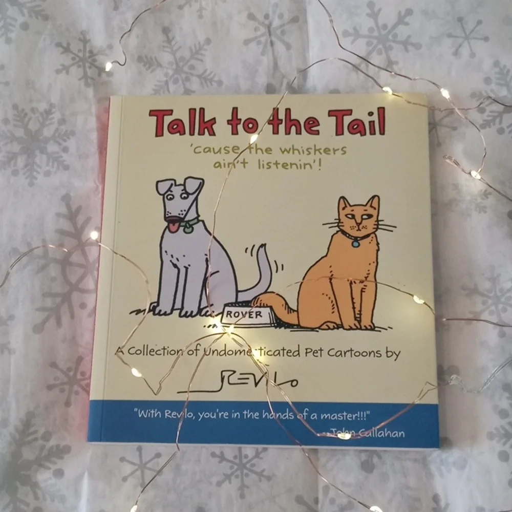 Book Talk to the Tail 'cause the whisker's ain't listening